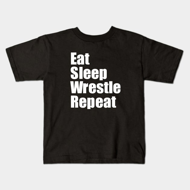 Eat Sleep Wrestle Repeat Kids T-Shirt by EpicEndeavours